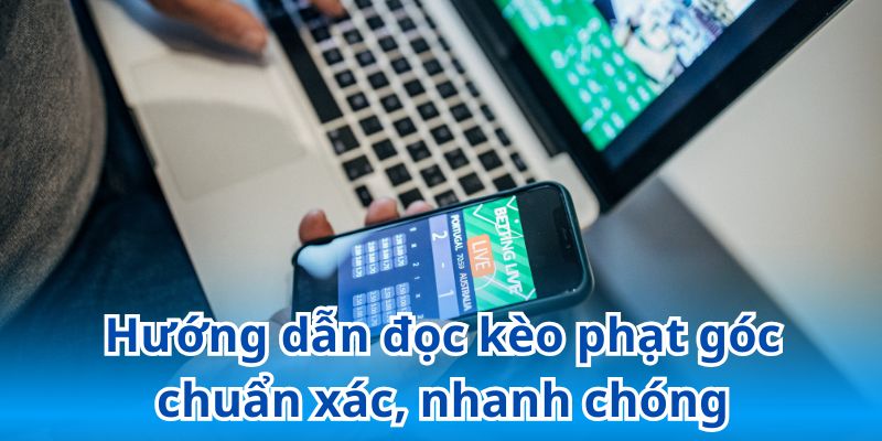 Có nhiều biến thể cược phạt góc để người chơi lựa chọn trải nghiệm
