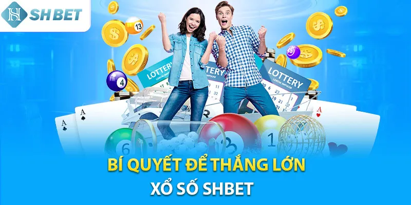 Bí quyết vàng để chiến thắng tại sảnh xổ số Shbet