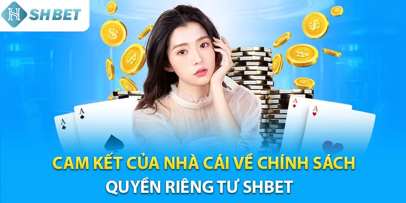 Cam kết bảo mật thông tin tại quyền riêng tư Shbet
